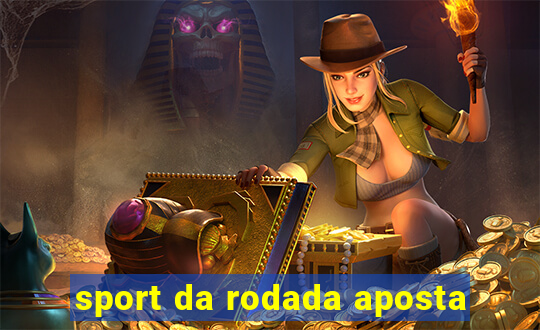 sport da rodada aposta